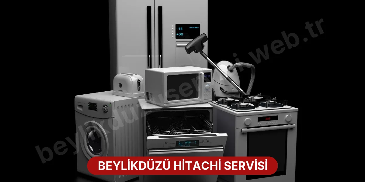 Beylikdüzü Hitachi Servisi