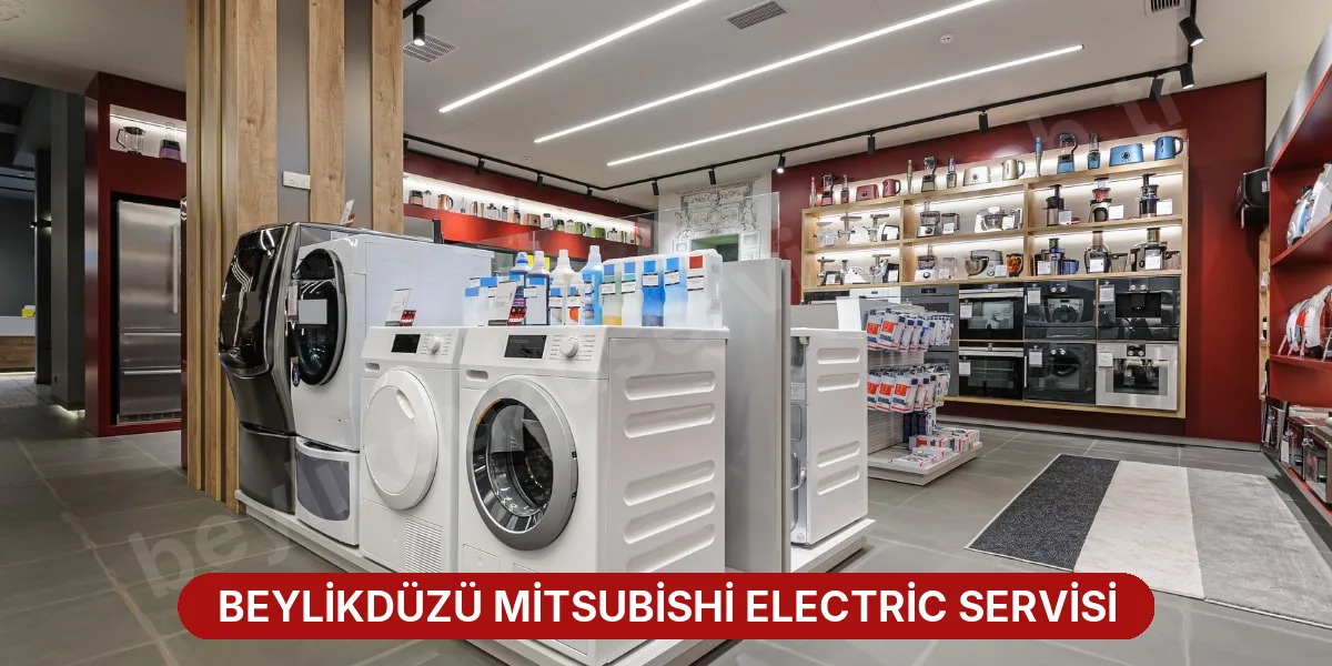 Beylikdüzü Mitsubishi Electric Servisi